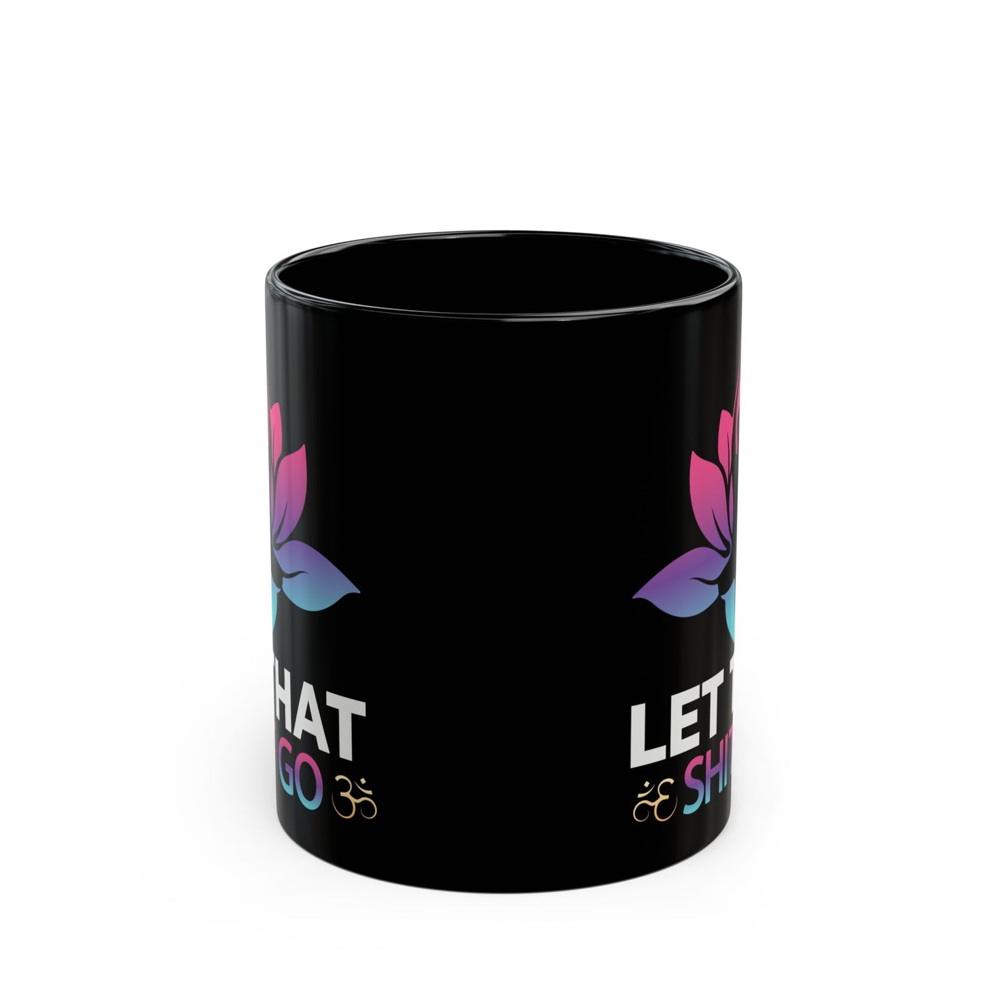 Let That Shit Go, Yoga Black Mug, 11/15oz - 13166