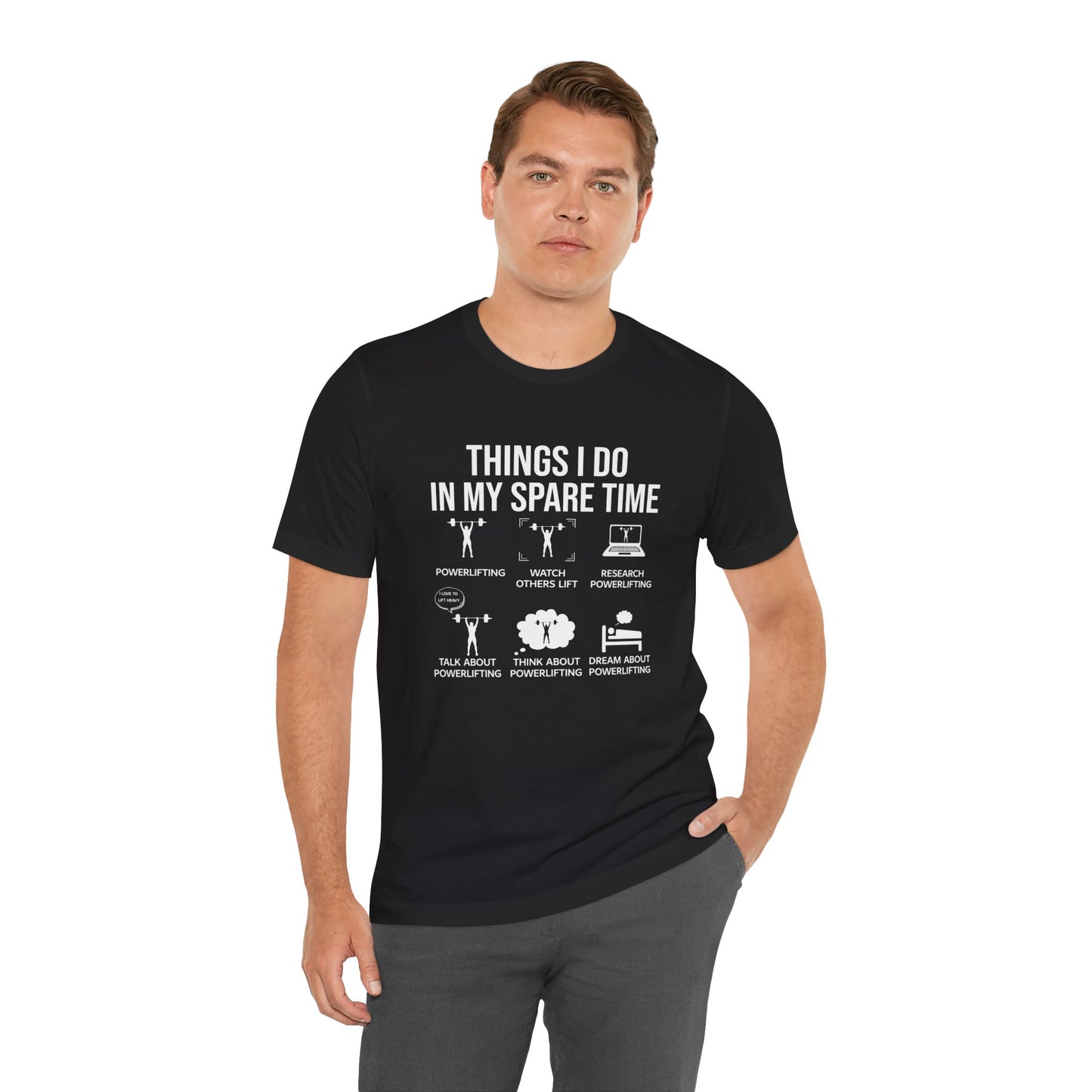 Gym: Things I Do In My Spare Time, Powerlifting  - Unisex Jersey Short Sleeve Tee