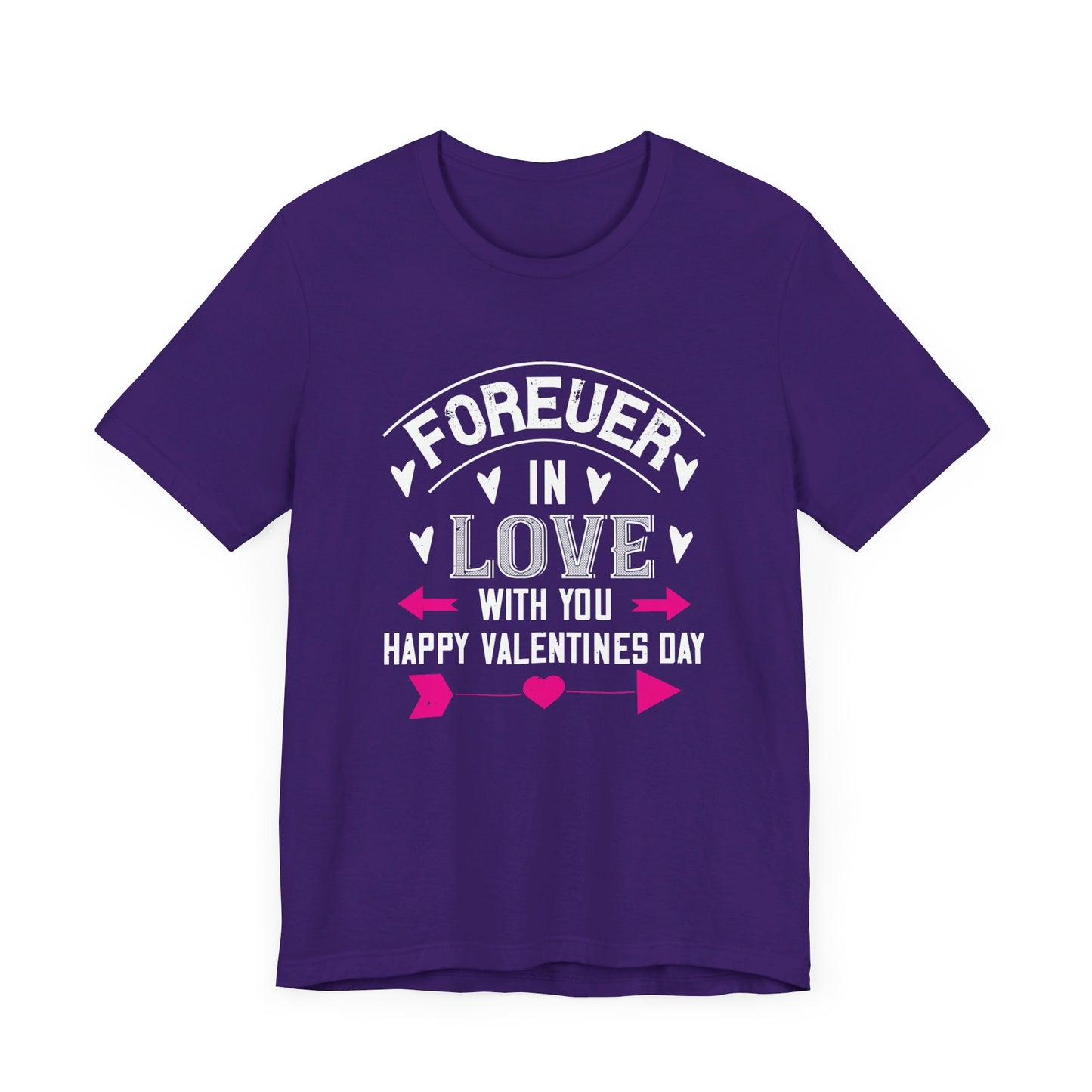 Forever in Love with You, Happy Valentine’s Day - Unisex Jersey Short Sleeve Tee