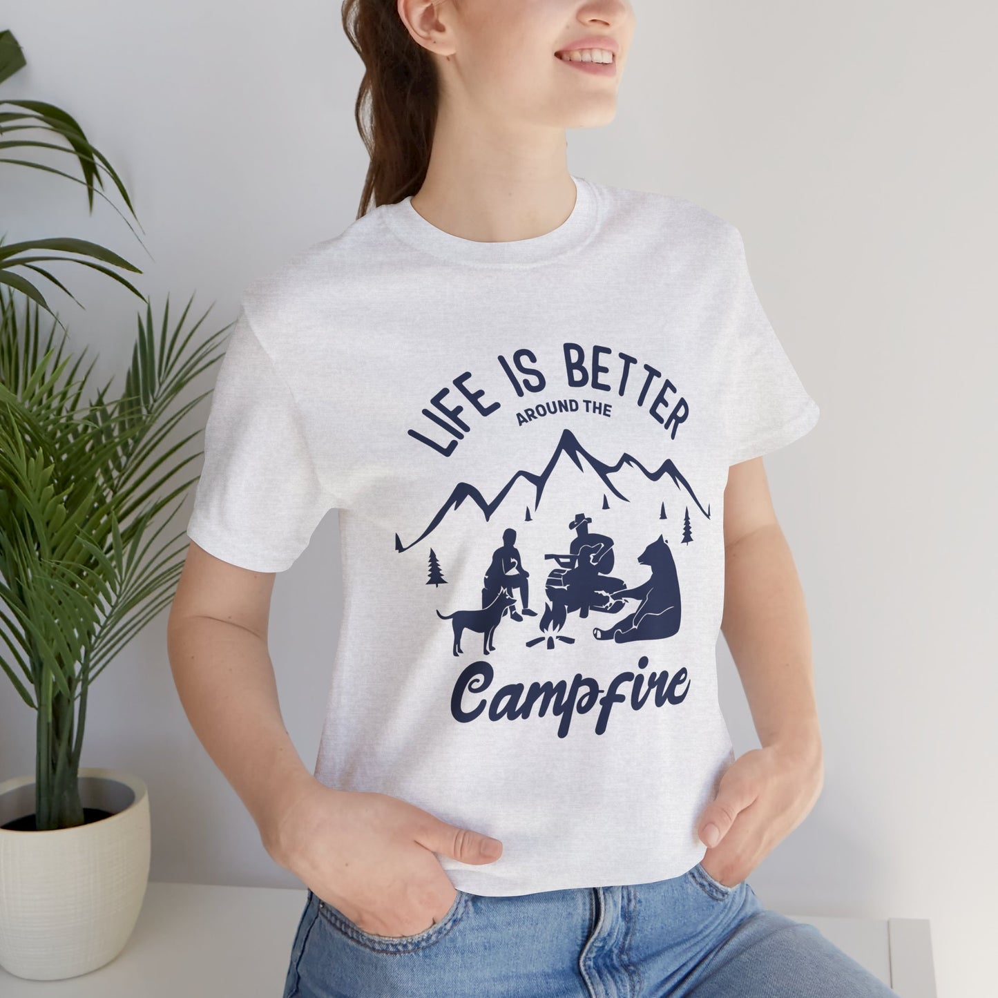 Life Is Better Around The Campfire - Unisex Jersey Short Sleeve Tee - 12603