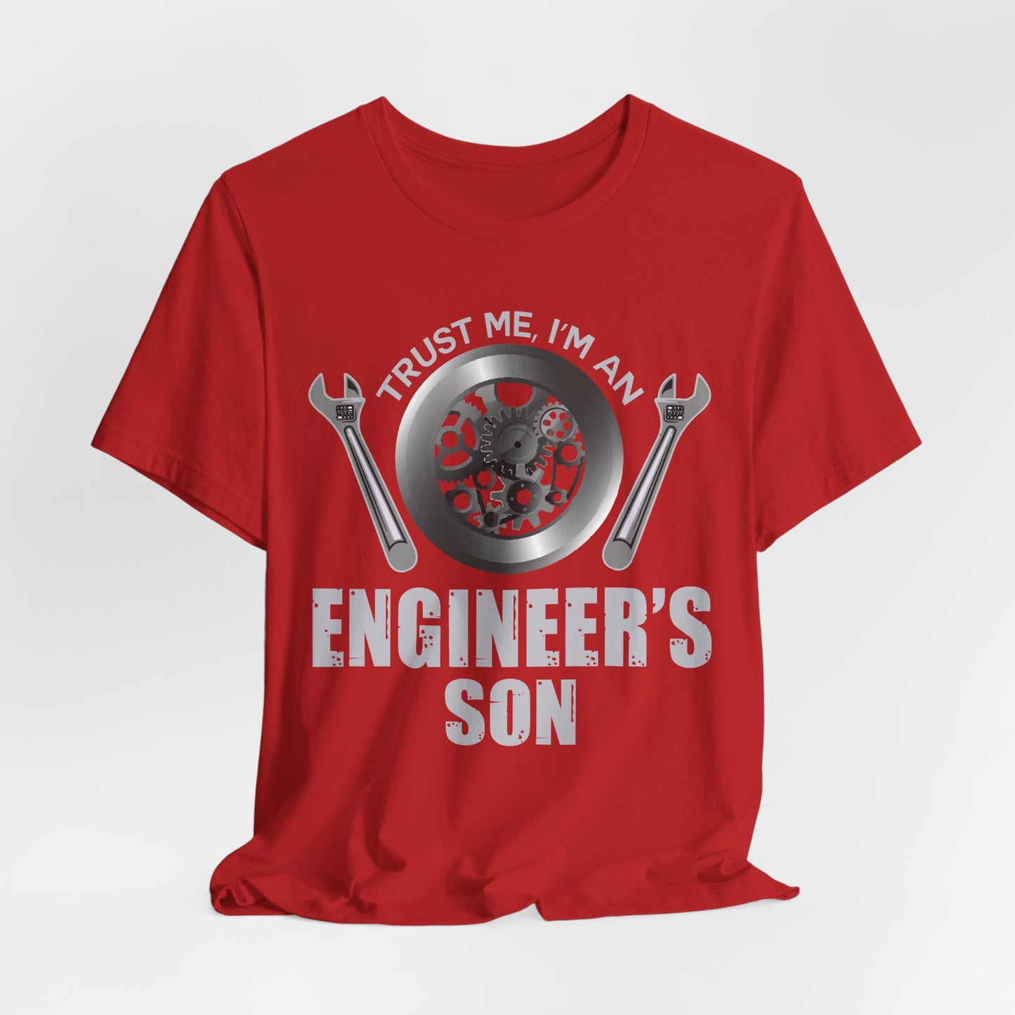 Trust Me, I'm Engineer's Son - Unisex Jersey Short Sleeve Tee - 13586