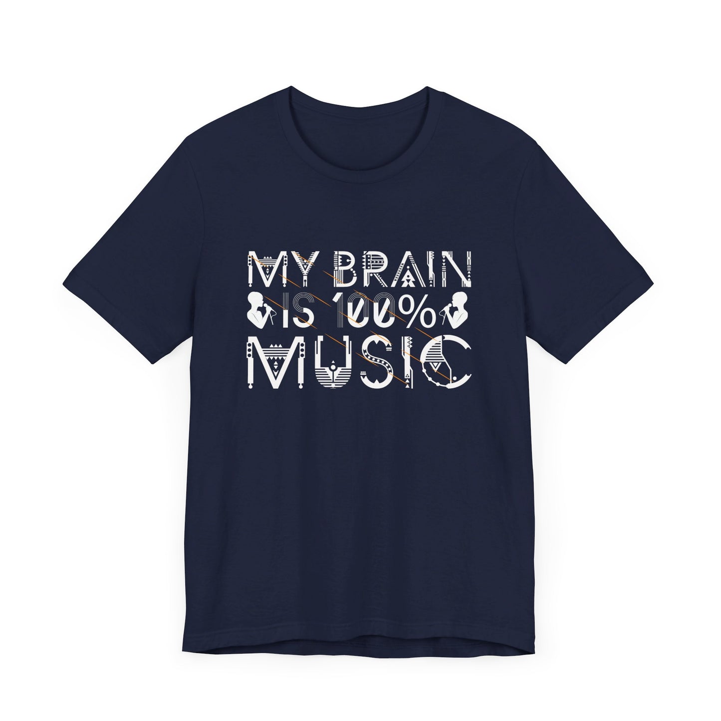 My Brain Is 100% Music - Unisex Jersey Short Sleeve Tee