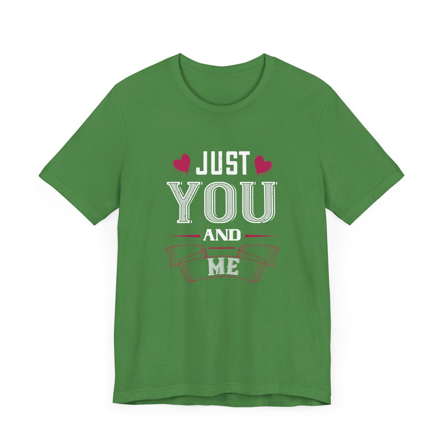 Just You and Me - Unisex Jersey Short Sleeve Tee