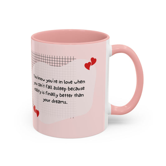 You Know You're in Love When You Can't Fall Asleep - Accent Coffee Mug (11, 15oz) - 11126