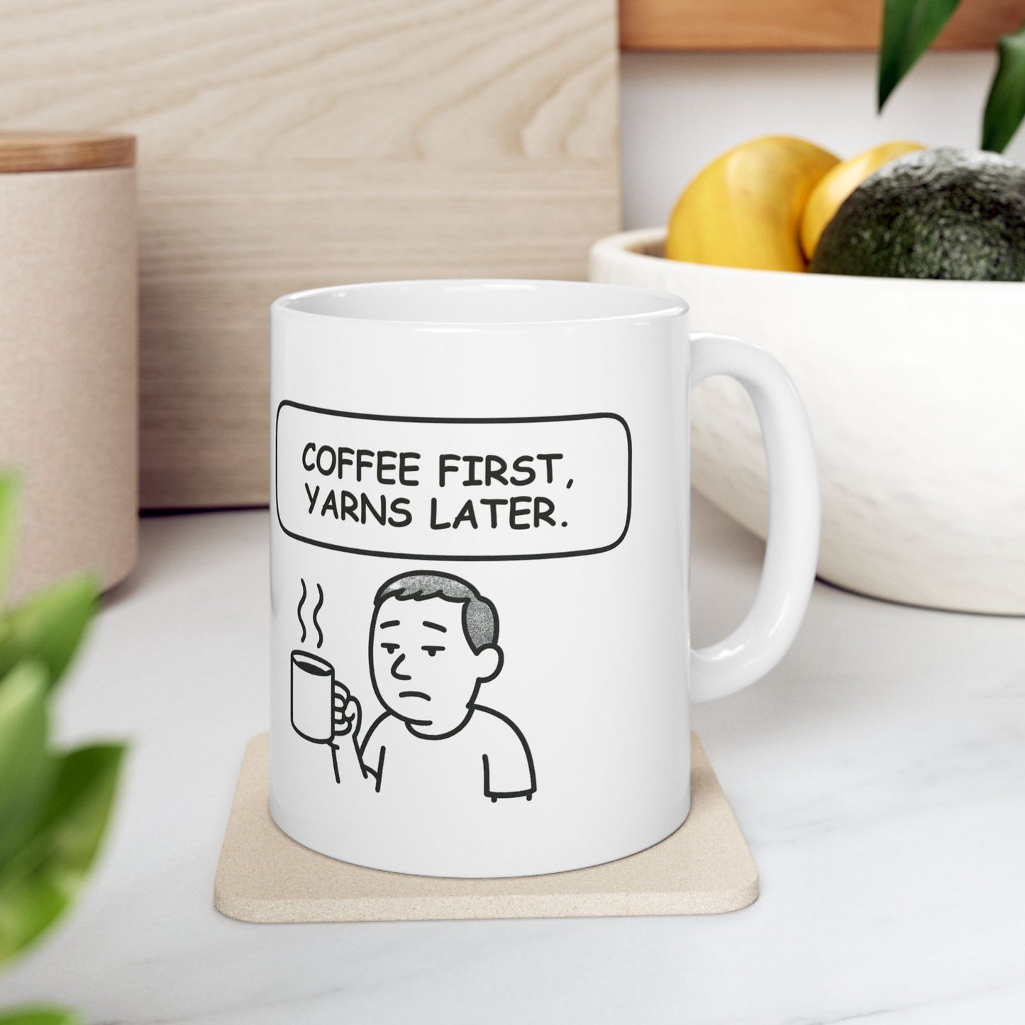 “Coffee first, yarns later.” Coffee Mug - 12891
