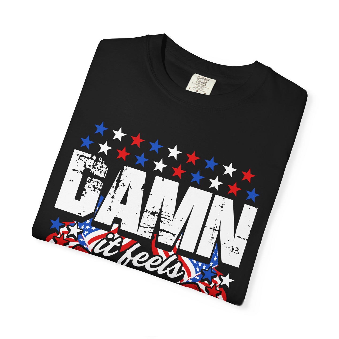 Patriotic T-Shirt with 'Damn it feels Good to be American' Design, Great for 4th of July, BBQs, and Casual Outings, Unisex Top - 13600