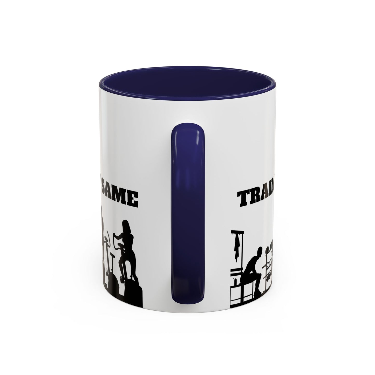 Train Insane Or Remain The Same - Accent Coffee Mug (11, 15oz) - 10857