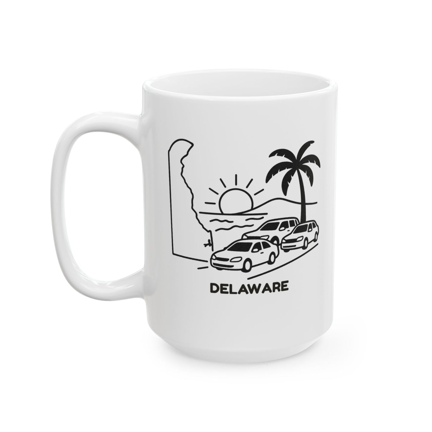 "In Delaware, we don’t do rush hour, we do 'beach traffic.'" Ceramic Mug - 14126