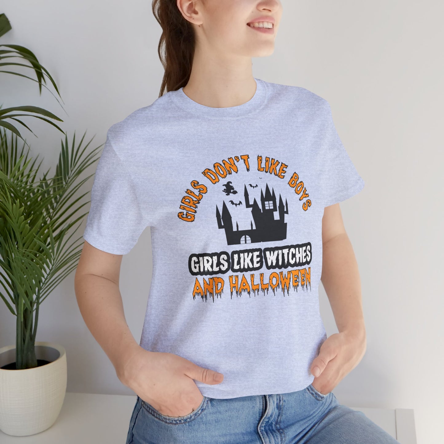 Girls Don't Like Boys. Girls Like Witches and Halloween - Unisex Jersey Short Sleeve Tee - 12253