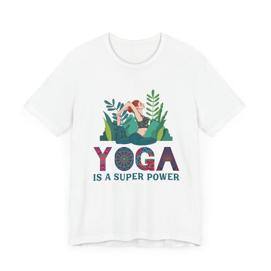 Yoga Is A Super Power - Unisex Jersey Short Sleeve Tee - 12350