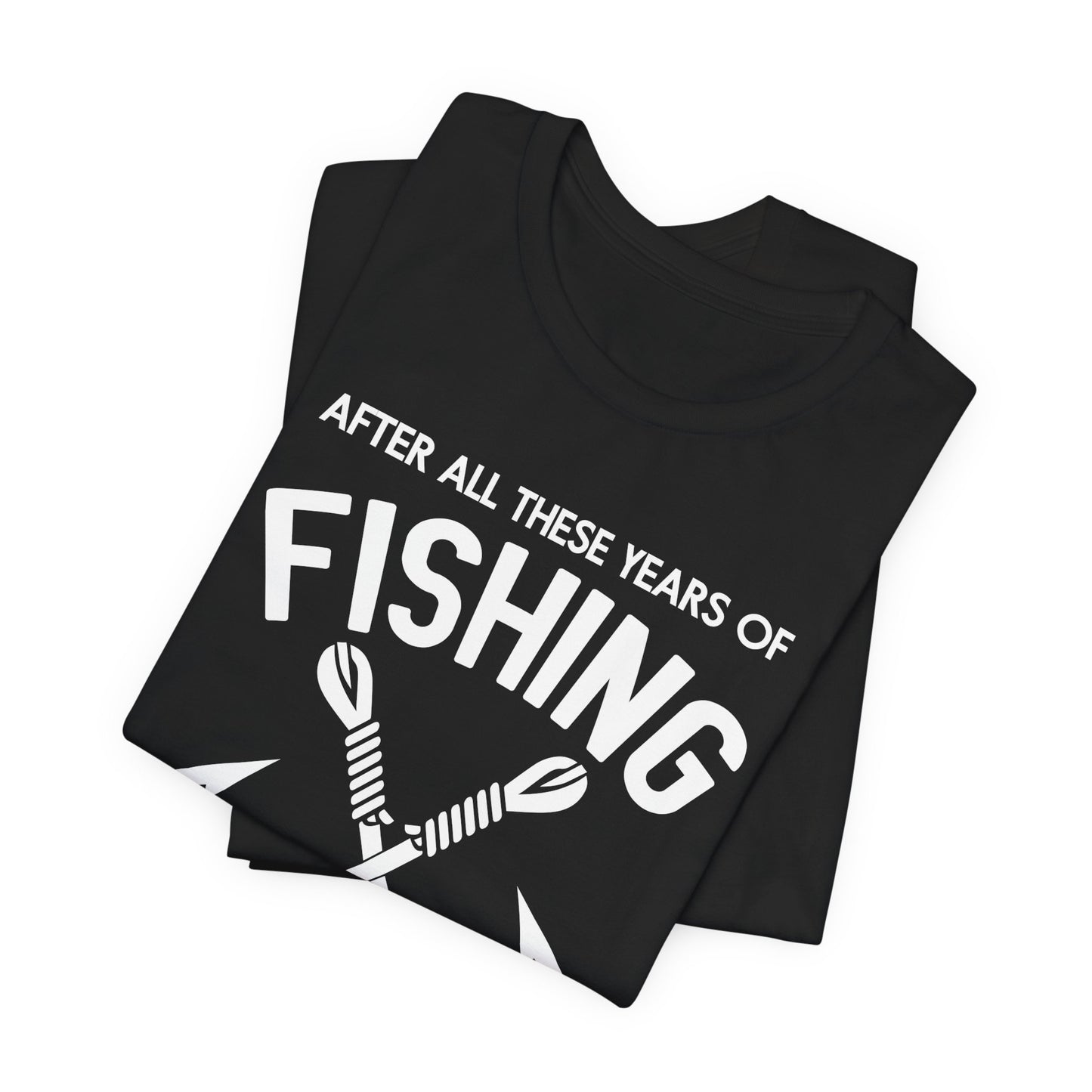 After All These Years Of Fishing, My Wife Is Still My Best Catch - Unisex Jersey Short Sleeve Tee - 14016