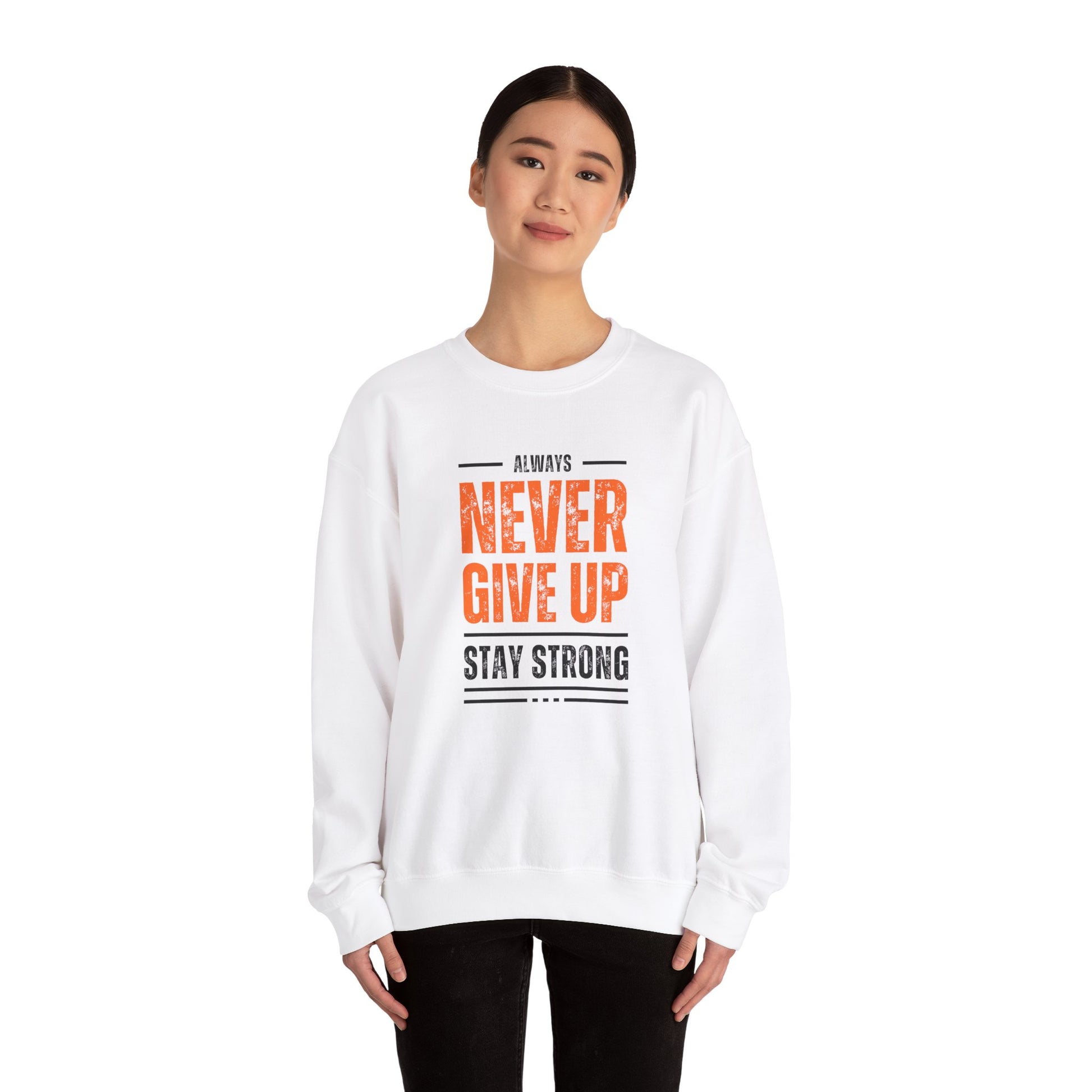 Always Never Give Up, Stay Strong - Unisex Heavy Blend™ Crewneck Sweatshirt | Crew neck,DTG,Embroidery,Men's Clothing,Neck Labels,Regular fit,Sweatshirts,TikTok,Unisex,Women's Clothing