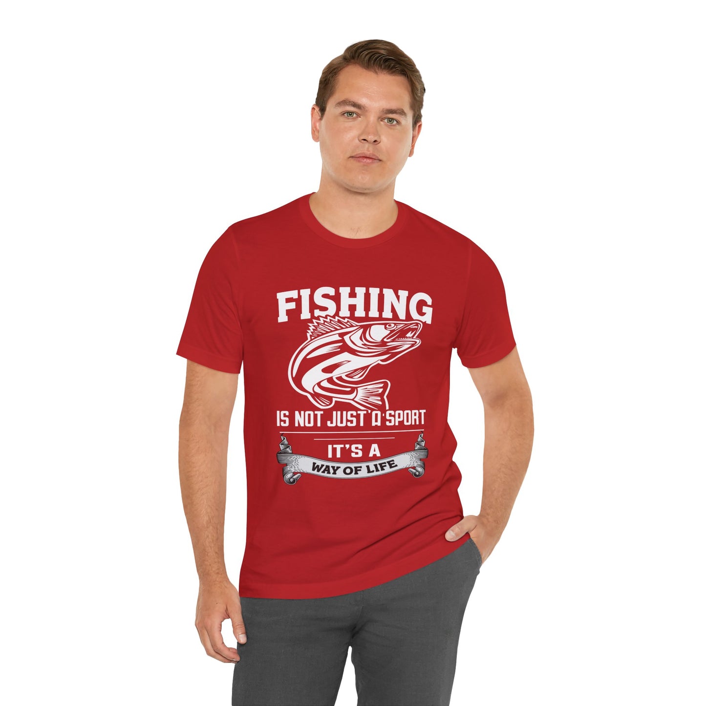 Fishing Is Not Just A Sport, It's A Way Of Life - Unisex Jersey Short Sleeve Tee - 14018