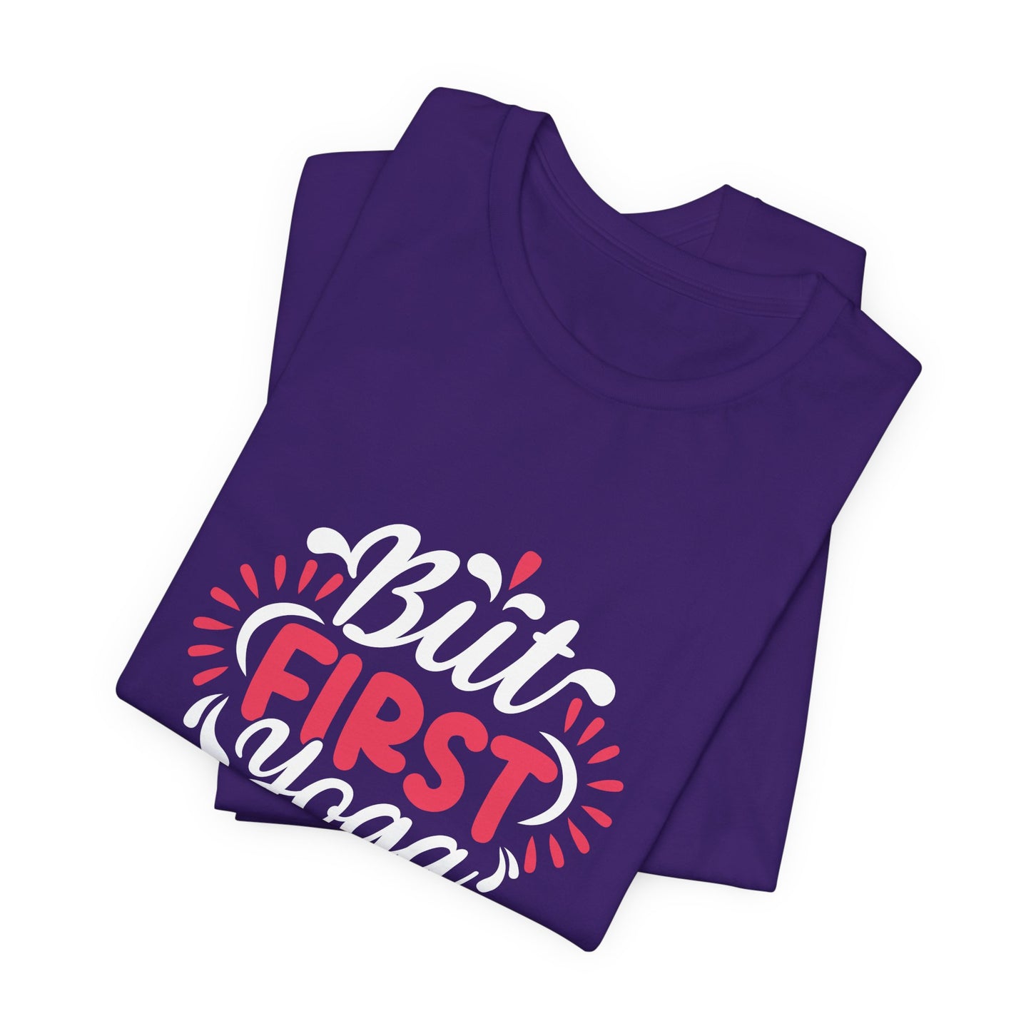 But First Yoga - Unisex Jersey Short Sleeve Tee - 12423