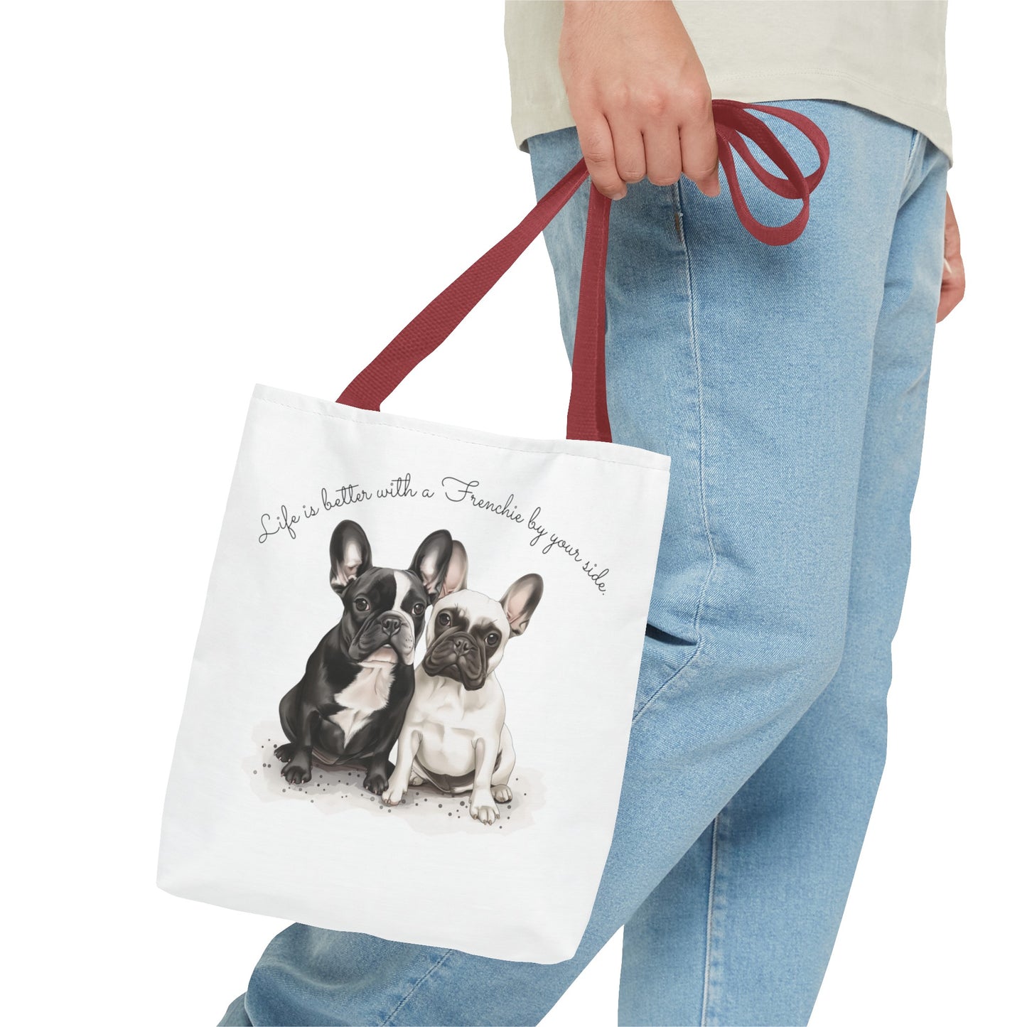 Life is better with a Frenchie by your side. - Tote Bag