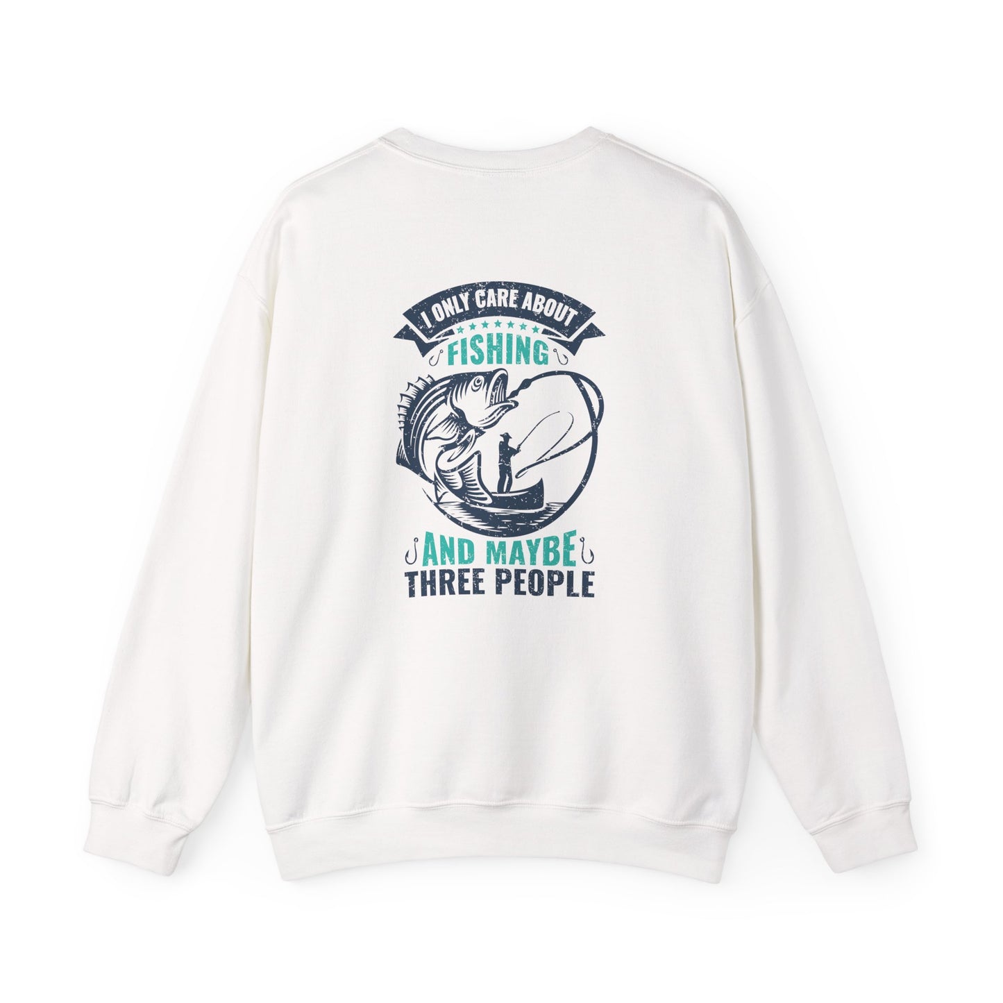 I Only Care About Fishing, and Maybe Three People - Unisex Heavy Blend™ Crewneck Sweatshirt - 12317