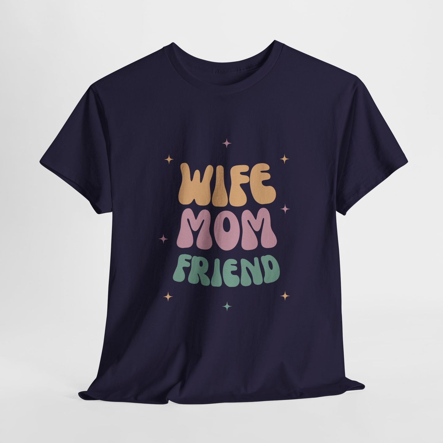 Wife Mom Friend Heavy Cotton Tee | Perfect Gift for Moms & Friends - 12462