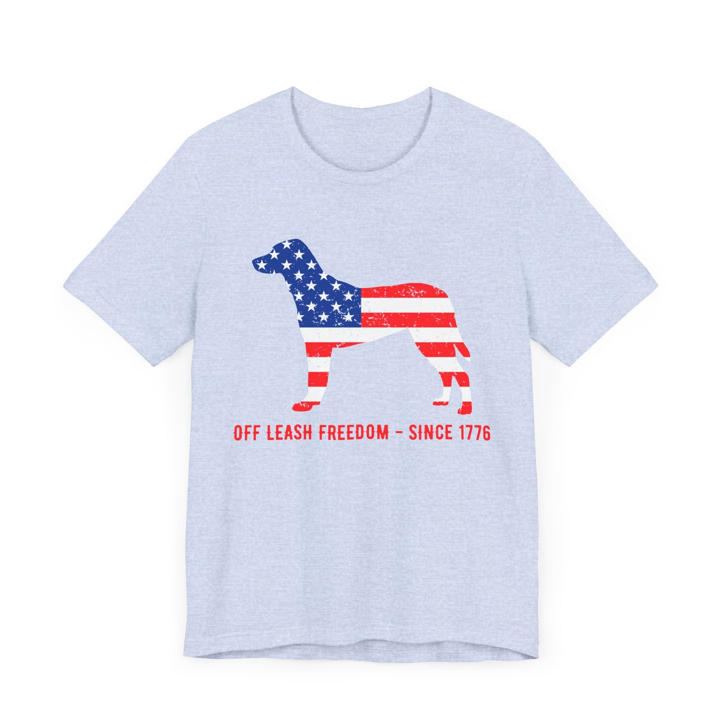 Patriotic Dog Lover Tee | Off Leash Freedom T-shirt, Dog Graphic Shirt, Fourth of July Gift, Casual Wear, Pet Lover Apparel - 13790