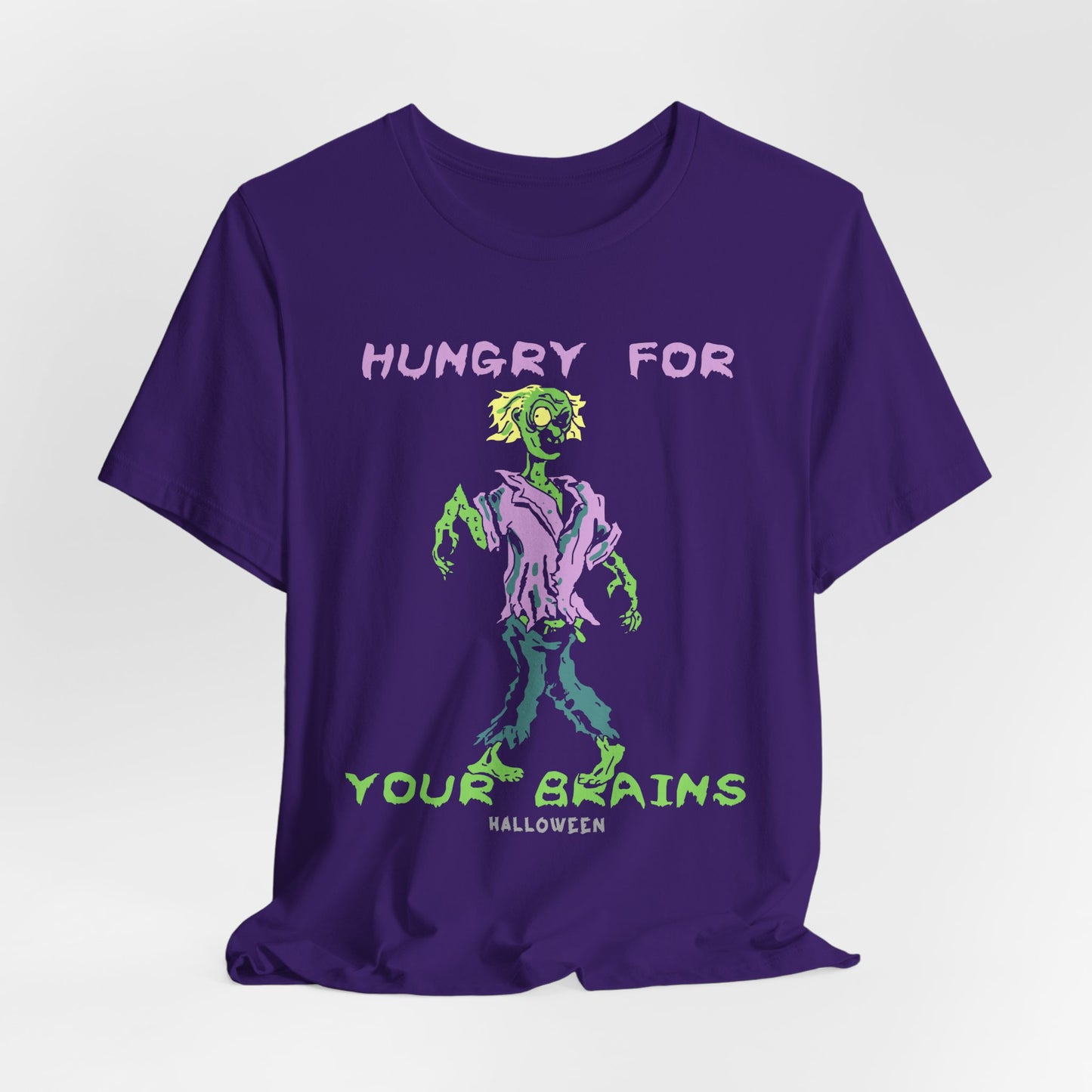 Halloween: Hungry Your Brains - Unisex Jersey Short Sleeve Tee - 12659