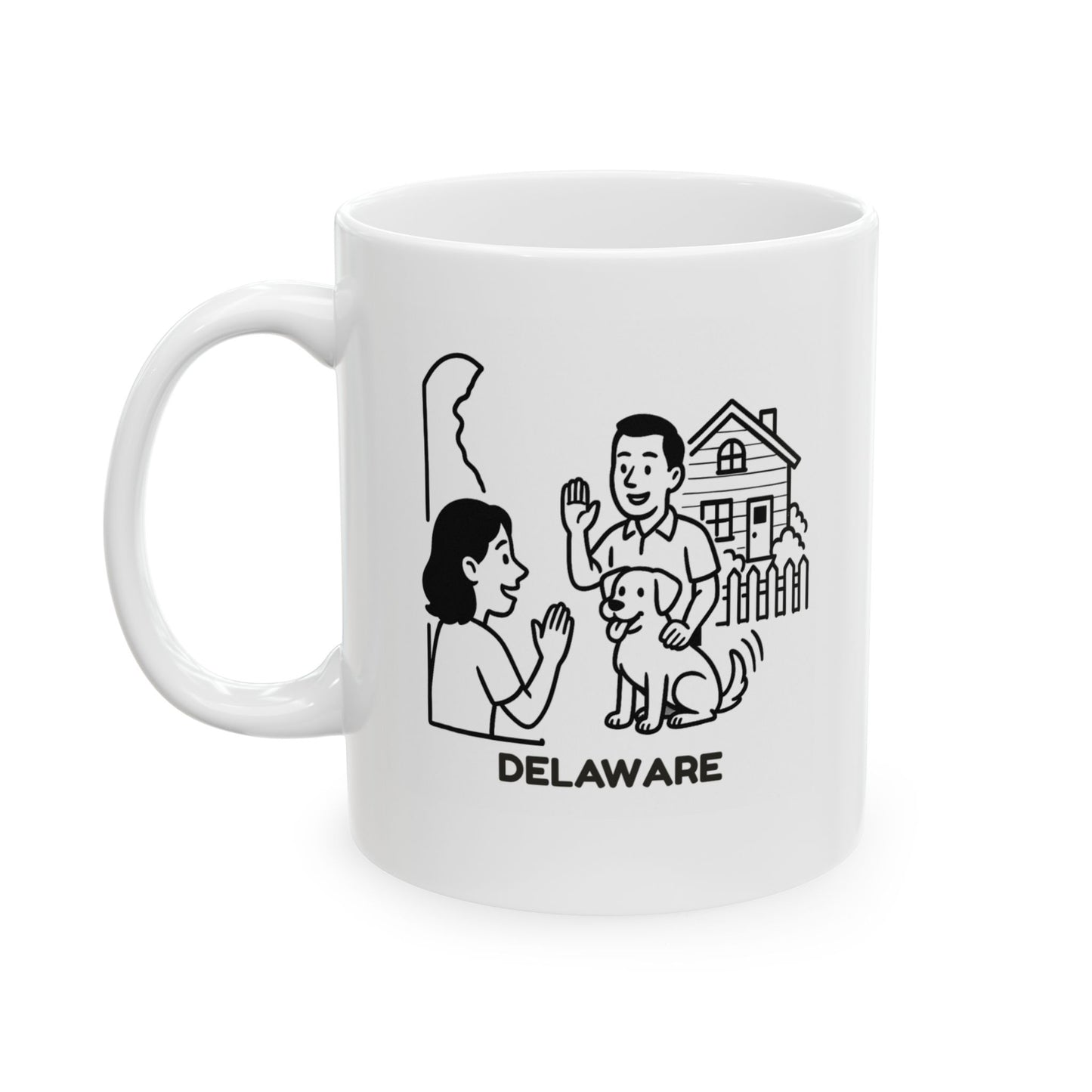 "Delaware: Where your neighbors know your name... and your dog’s name." Coffee Cup - 14179