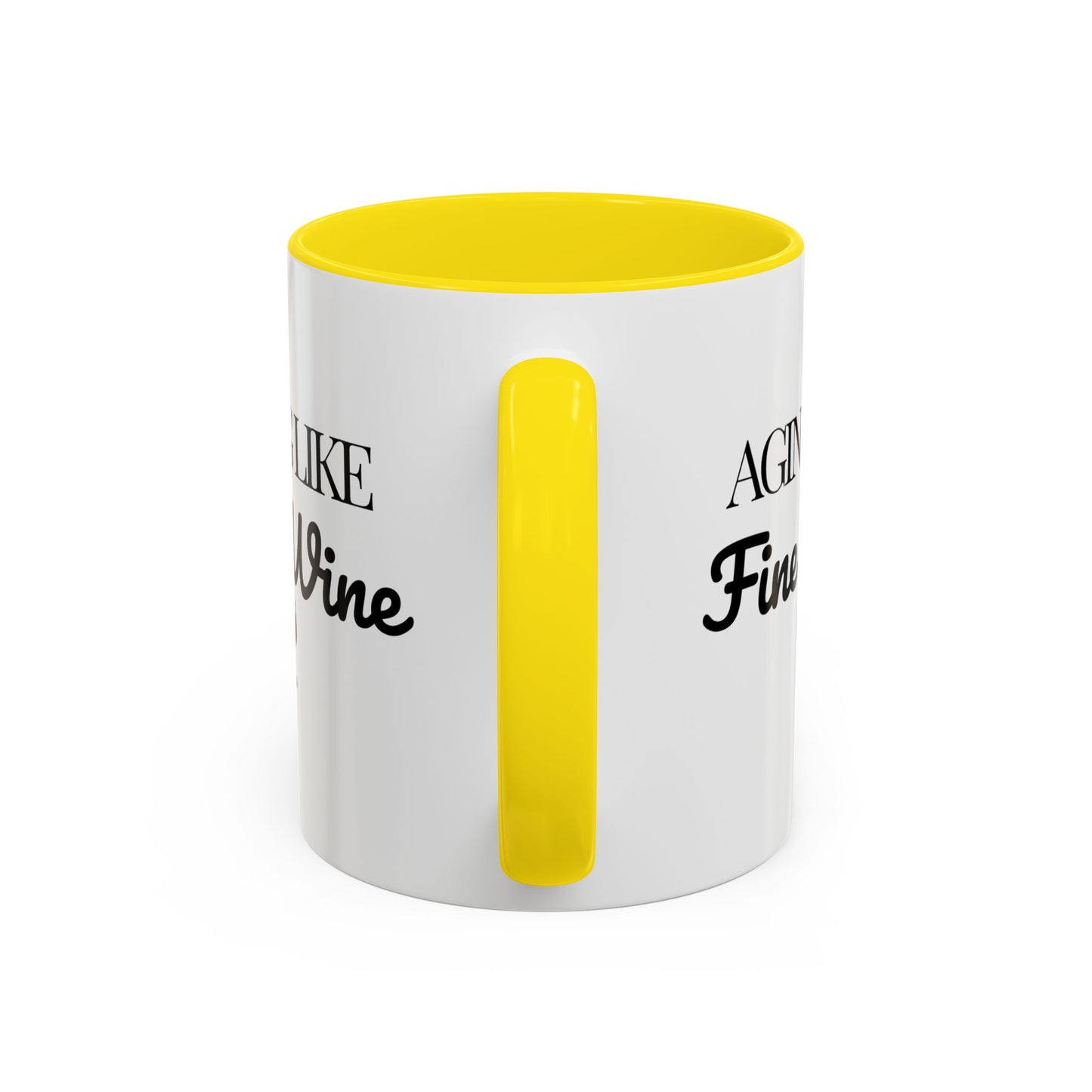 Aging Like Fine Wine Coffee Mug — Wine Lover Gift (11/15oz) - 14685