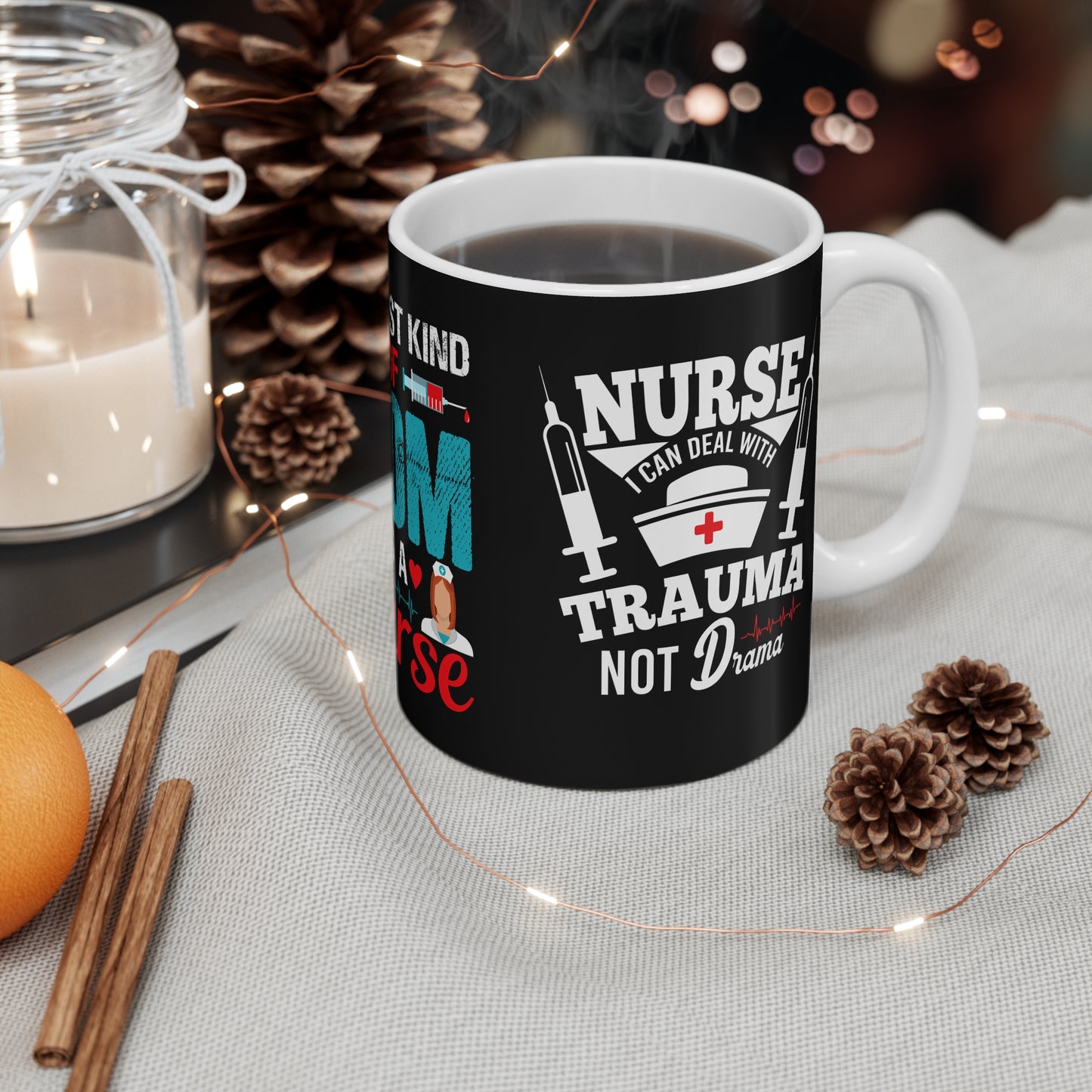 The Best Kind Of Mom Raises A Nurse - Mug 11oz