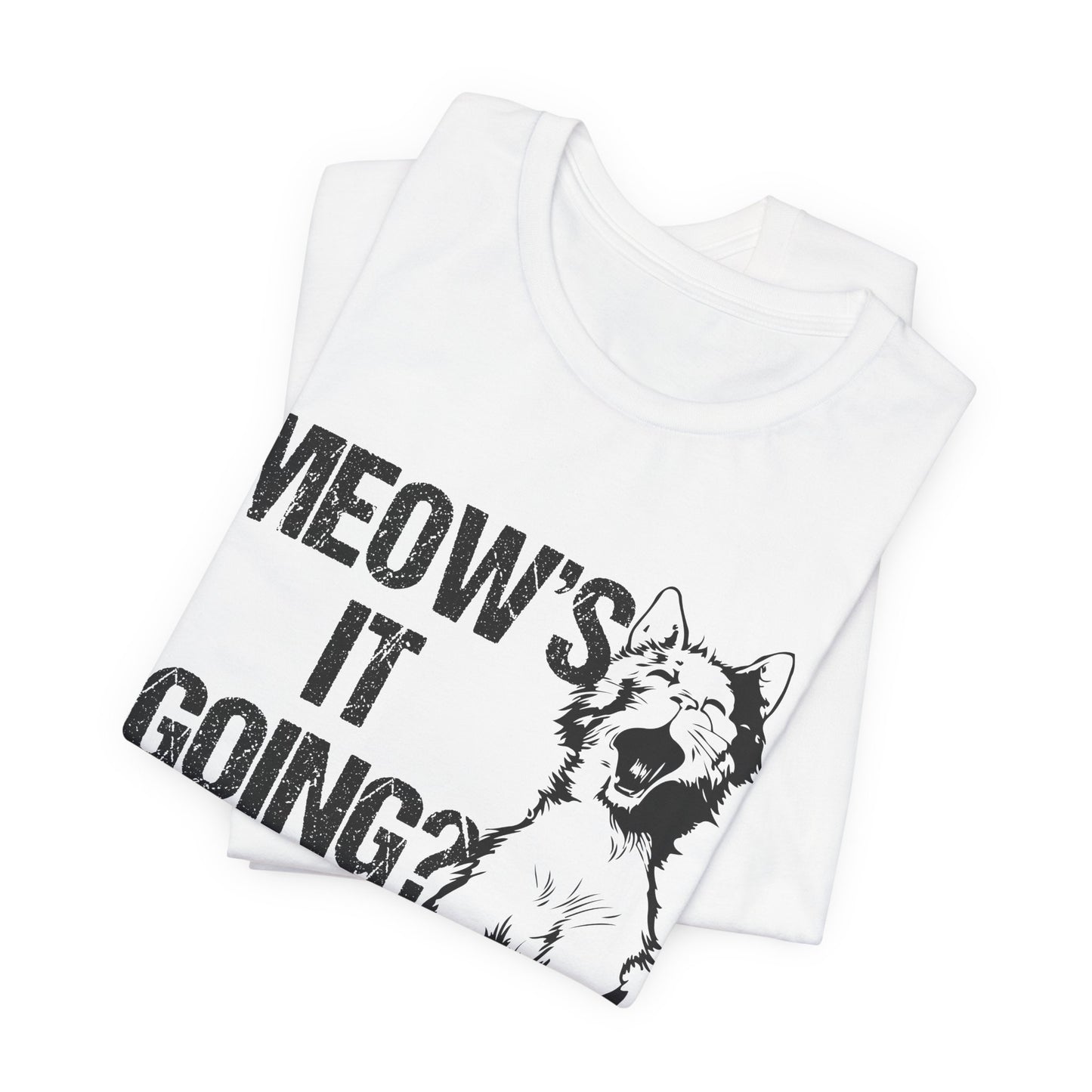 Meow's It Going? - Unisex Jersey Short Sleeve Tee