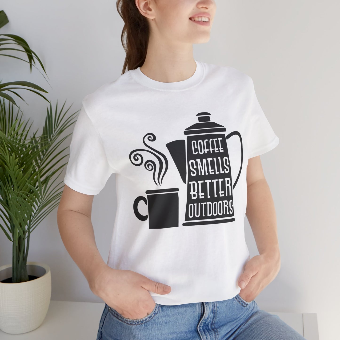 Coffee Smells Better Outdoors - Unisex Jersey Short Sleeve Tee