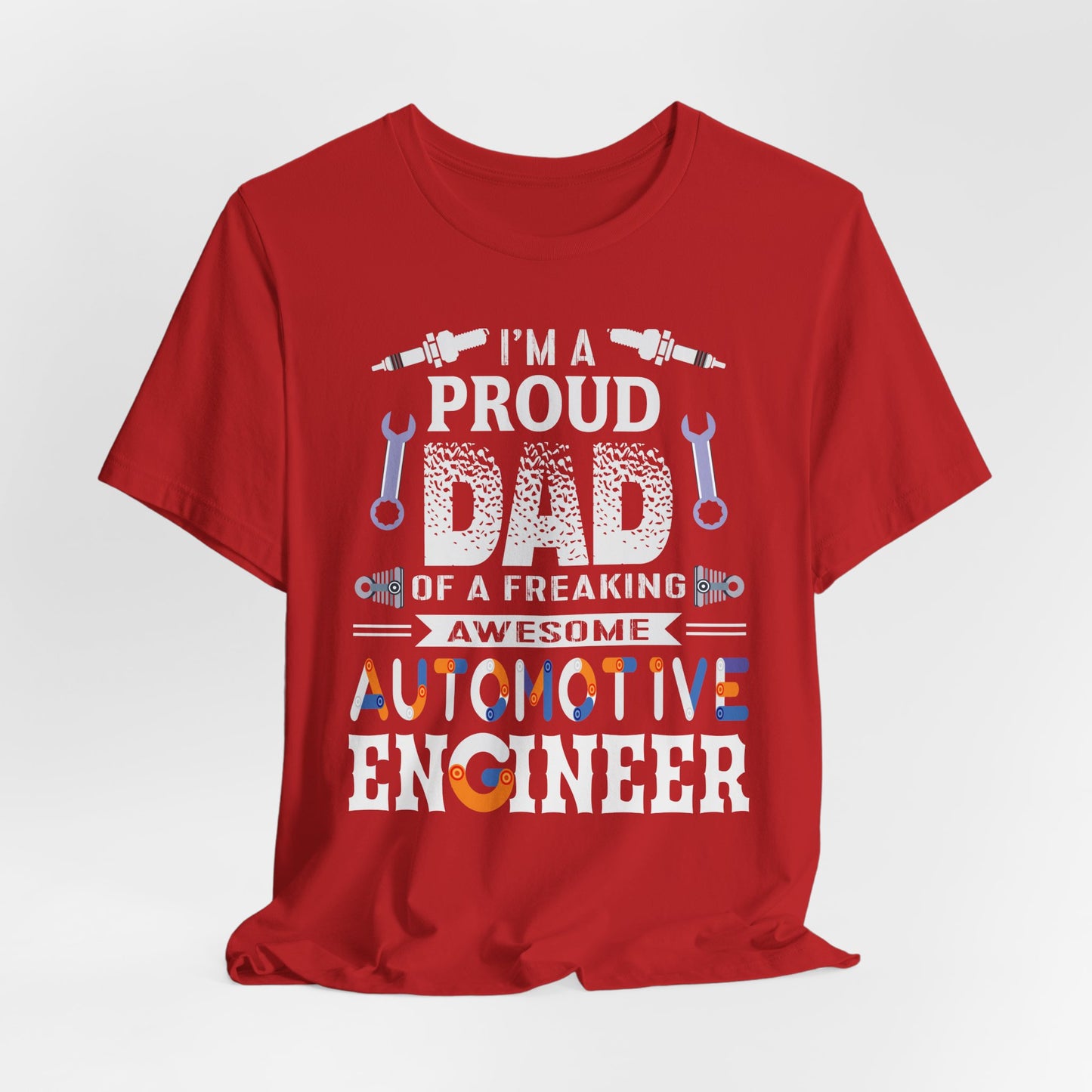 I'm A Proud Dad Of A Freaking Awesome Automotive Engineer - Jersey Short Sleeve Tee - 13583
