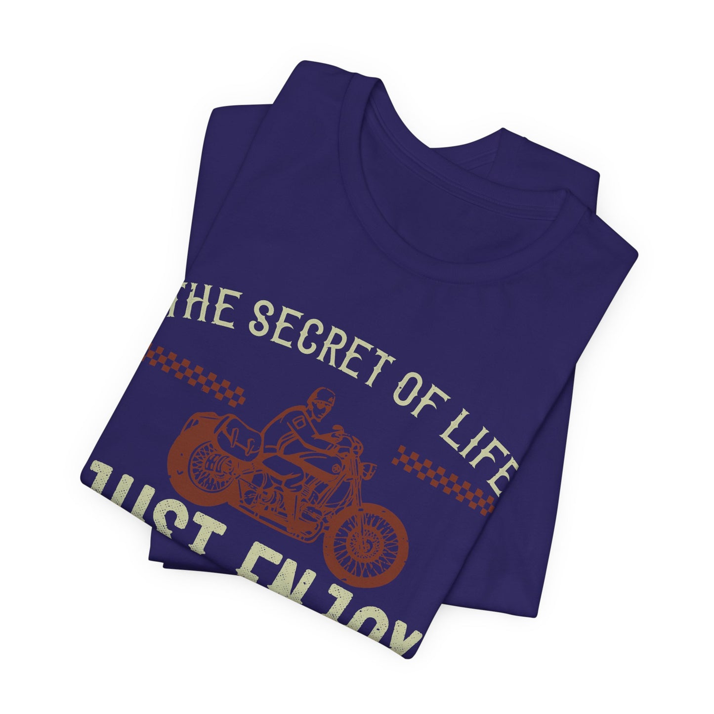 The Secret Life: Just Enjoy the Ride - Unisex Jersey Short Sleeve Tee - 13957