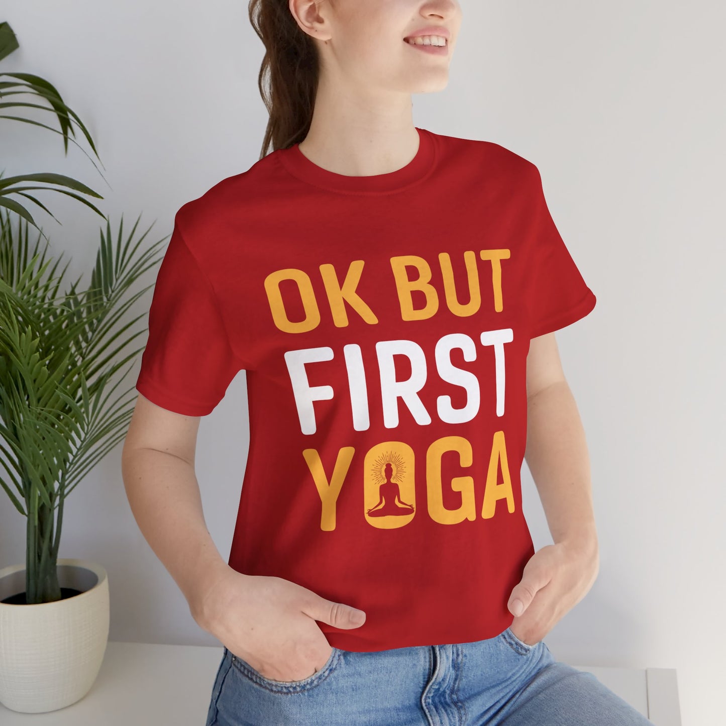 Yoga: Ok But First Yoga - Unisex Jersey Short Sleeve Tee