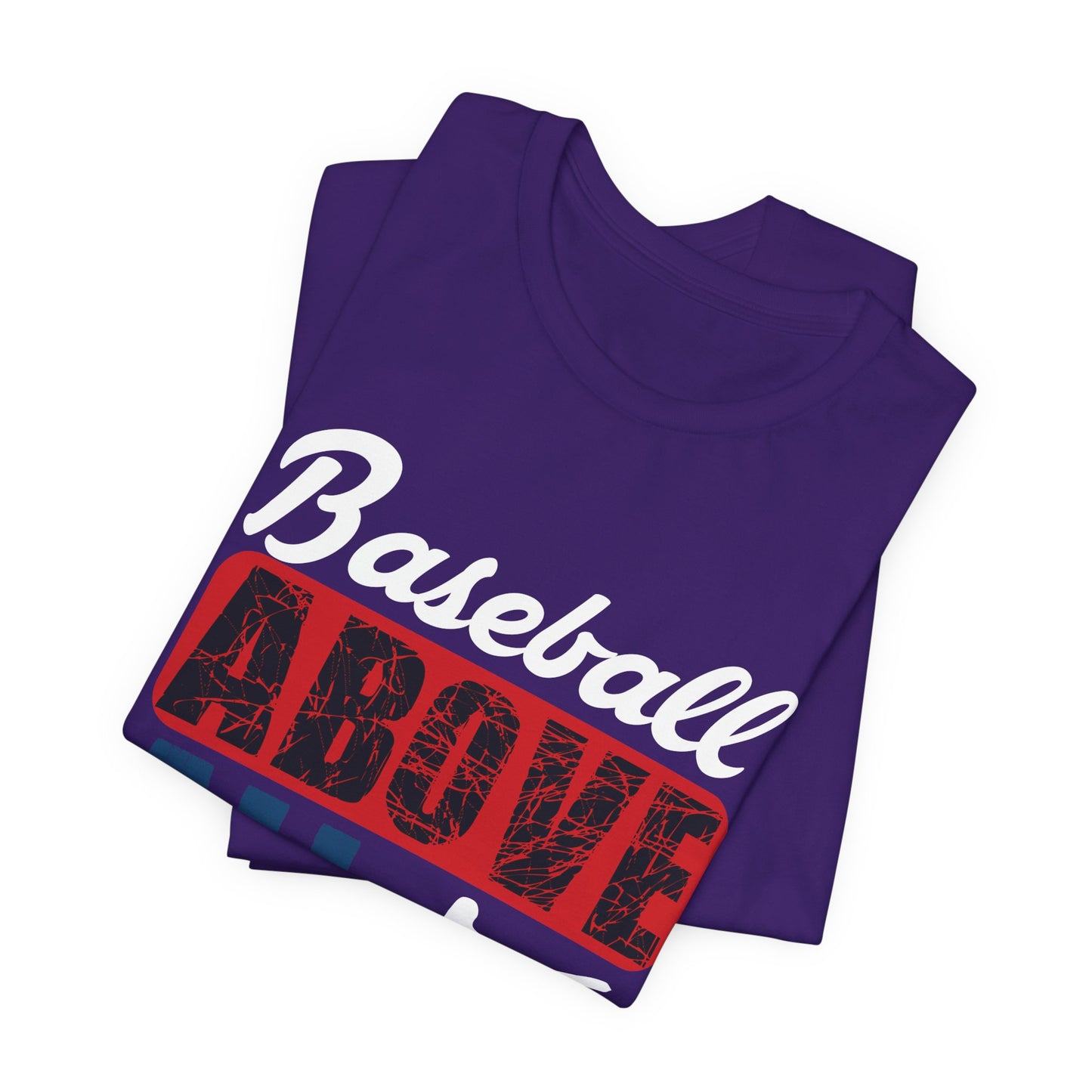 Baseball: Above All - Unisex Jersey Short Sleeve Tee - 13870