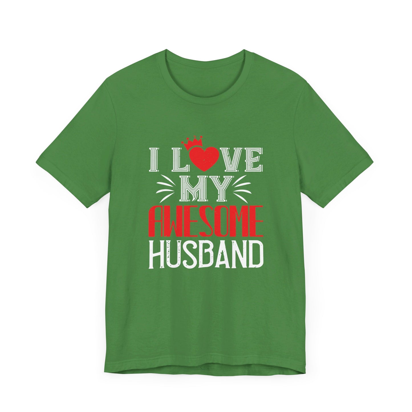 I Love My Awesome Husband - Unisex Jersey Short Sleeve Tee