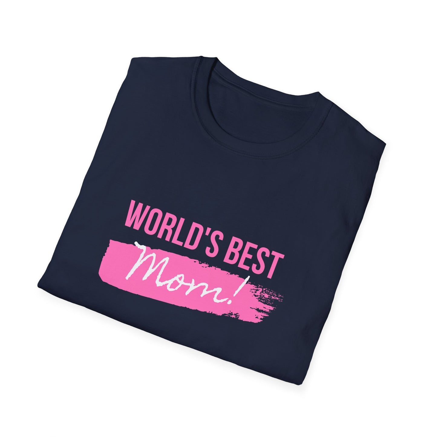 World's Best Mom! - Unisex Softstyle T-Shirt - 11714