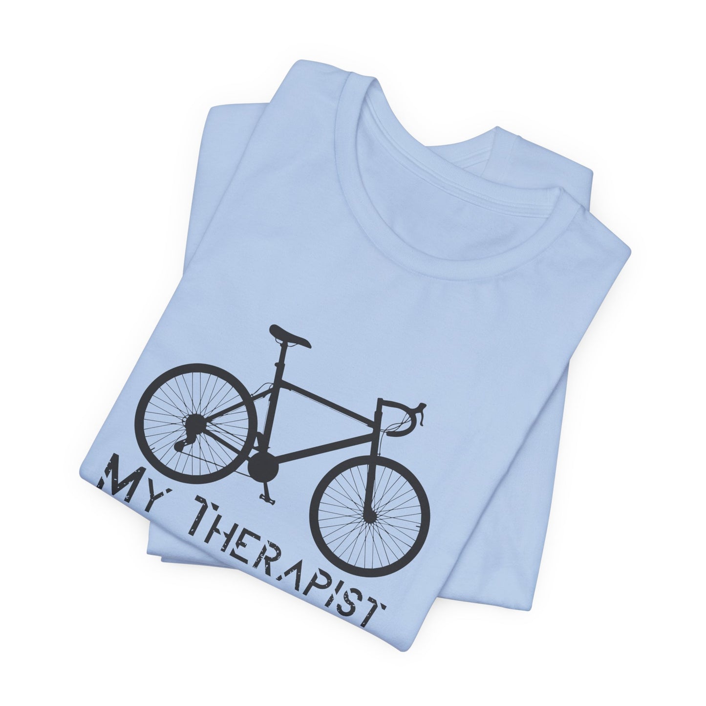 Bicycle: My Therapist - Unisex Jersey Short Sleeve Tee