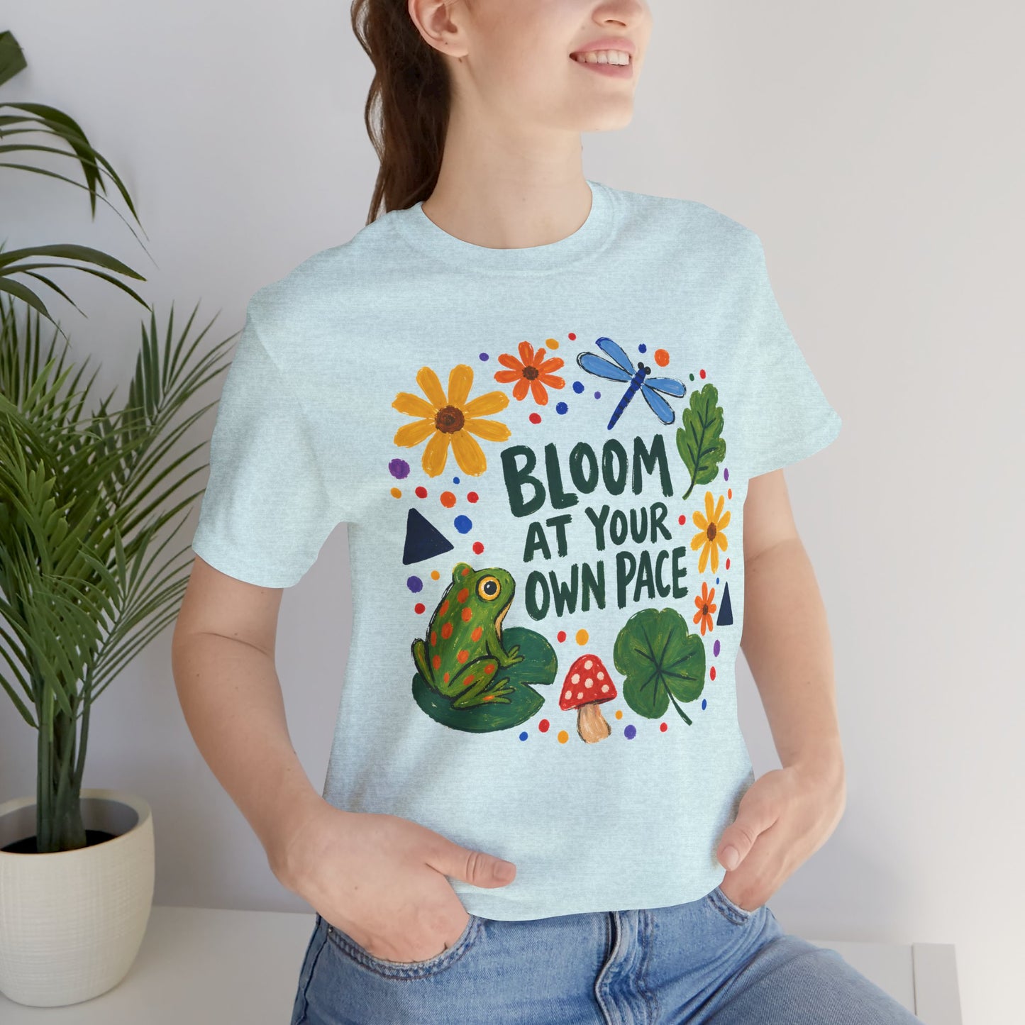 Bloom At Your Own Pace T-Shirt, Cute Frog, Floral & Motivational Graphic Tee - 14919