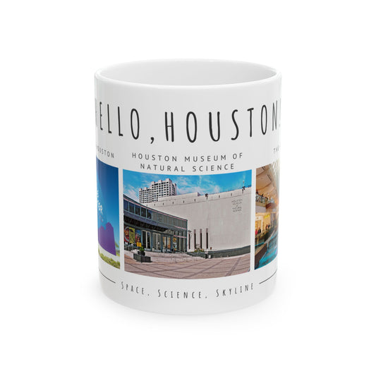 Hello, Houston! Ceramic Mug - 11oz & 15oz - Perfect Gift for Space and Science Lovers - 12094