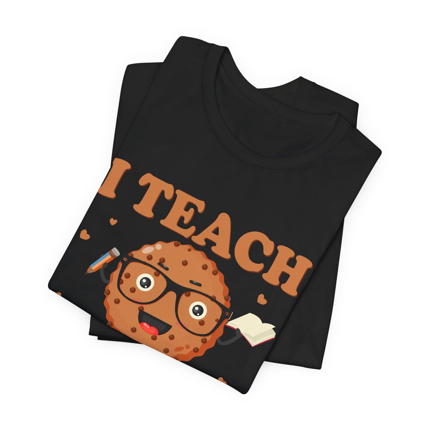 Teacher: I Teach Smart Cookies - Unisex Jersey Short Sleeve Tee - 13480