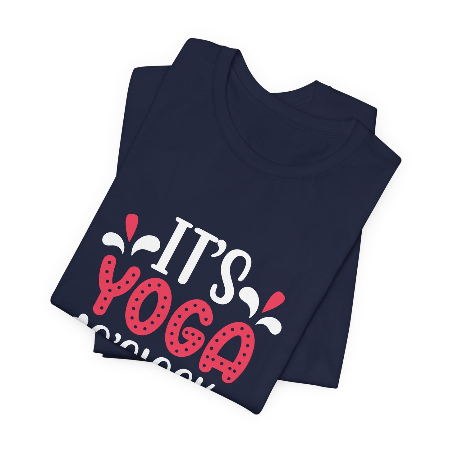 It's Yoga O'clock - Unisex Jersey Short Sleeve Tee - 12409