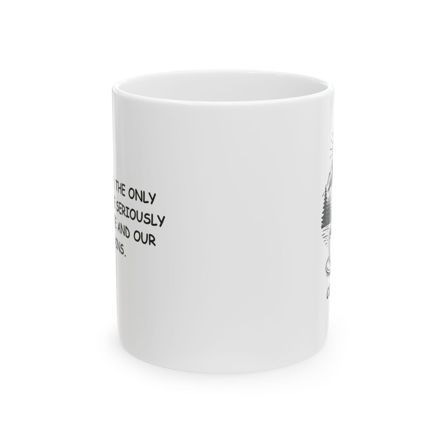 "In Colorado, the only thing we take seriously is our coffee and our mountains." Ceramic Mug - 13464