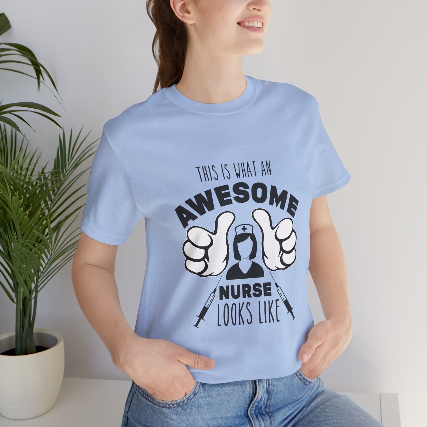 This Is What An Awesome Nurse Looks Like - Unisex Jersey Short Sleeve Tee