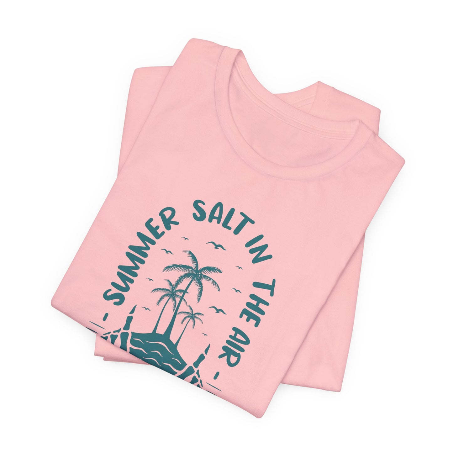 Summer Salt In The Air, Sand In My Hair - Unisex Jersey Short Sleeve Tee - 13119