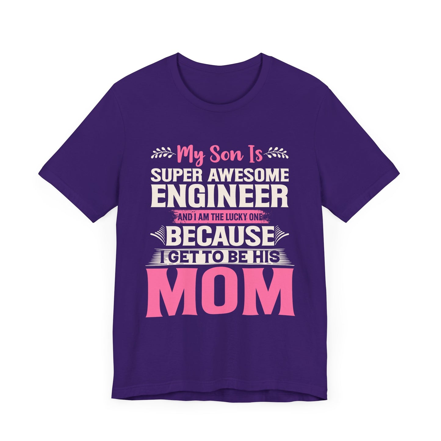 Engineer: My Son Is An Awesome Engineer & I'm The Lucky One - Unisex Jersey Short Sleeve Tee - 13647