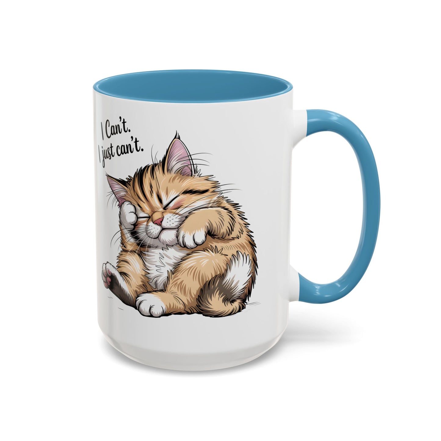 I Can’t, I Just Can’t – Cute Lazy Cat Mug, Funny Coffee Gift for Cat Lovers (11oz / 15oz) - 14787