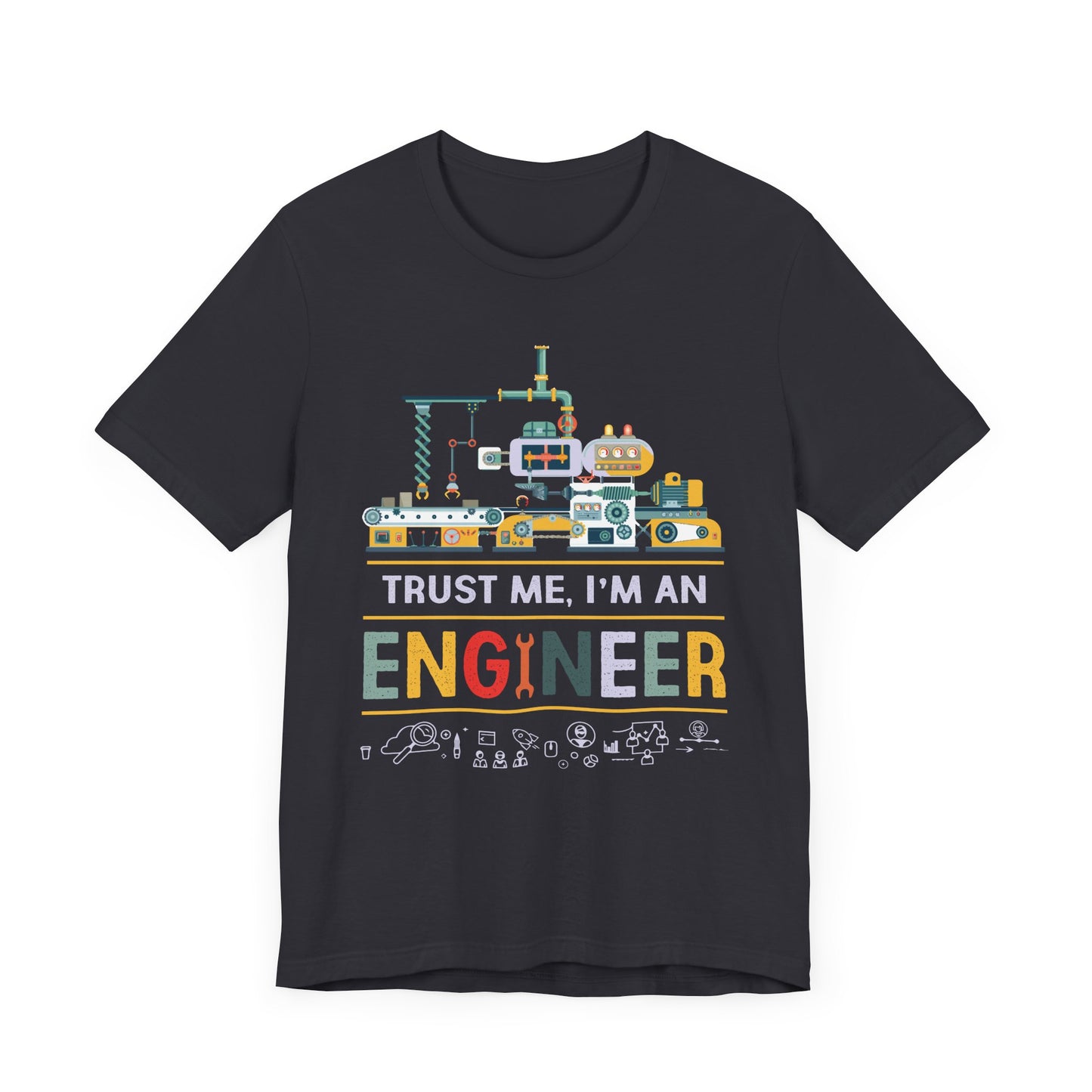 Trust Me, I'm An Engineer - Unisex Jersey Short Sleeve Tee - 12332