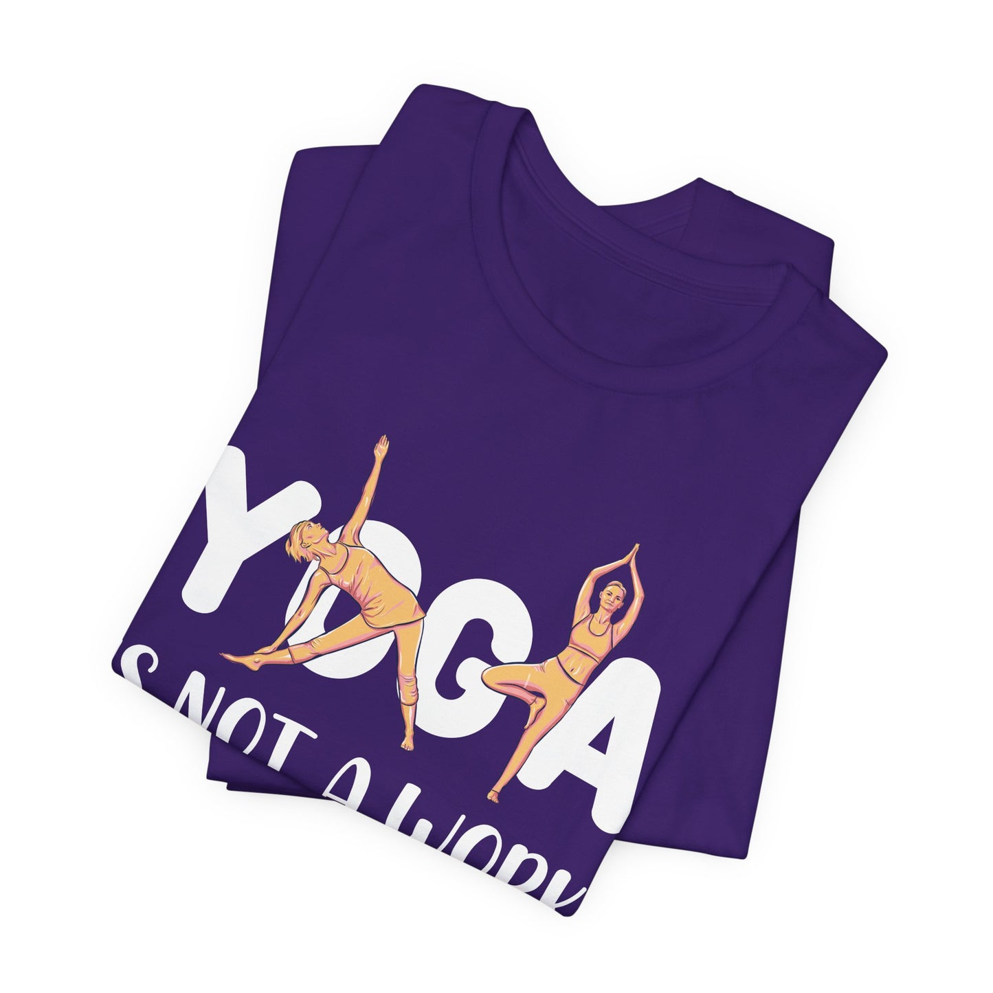 Yoga Is Not A Work-out, It Is A Work-in - Unisex Jersey Short Sleeve Tee