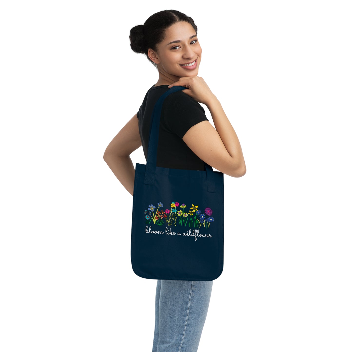 Bloom Like A Wildflower - Organic Canvas Tote Bag - 10167