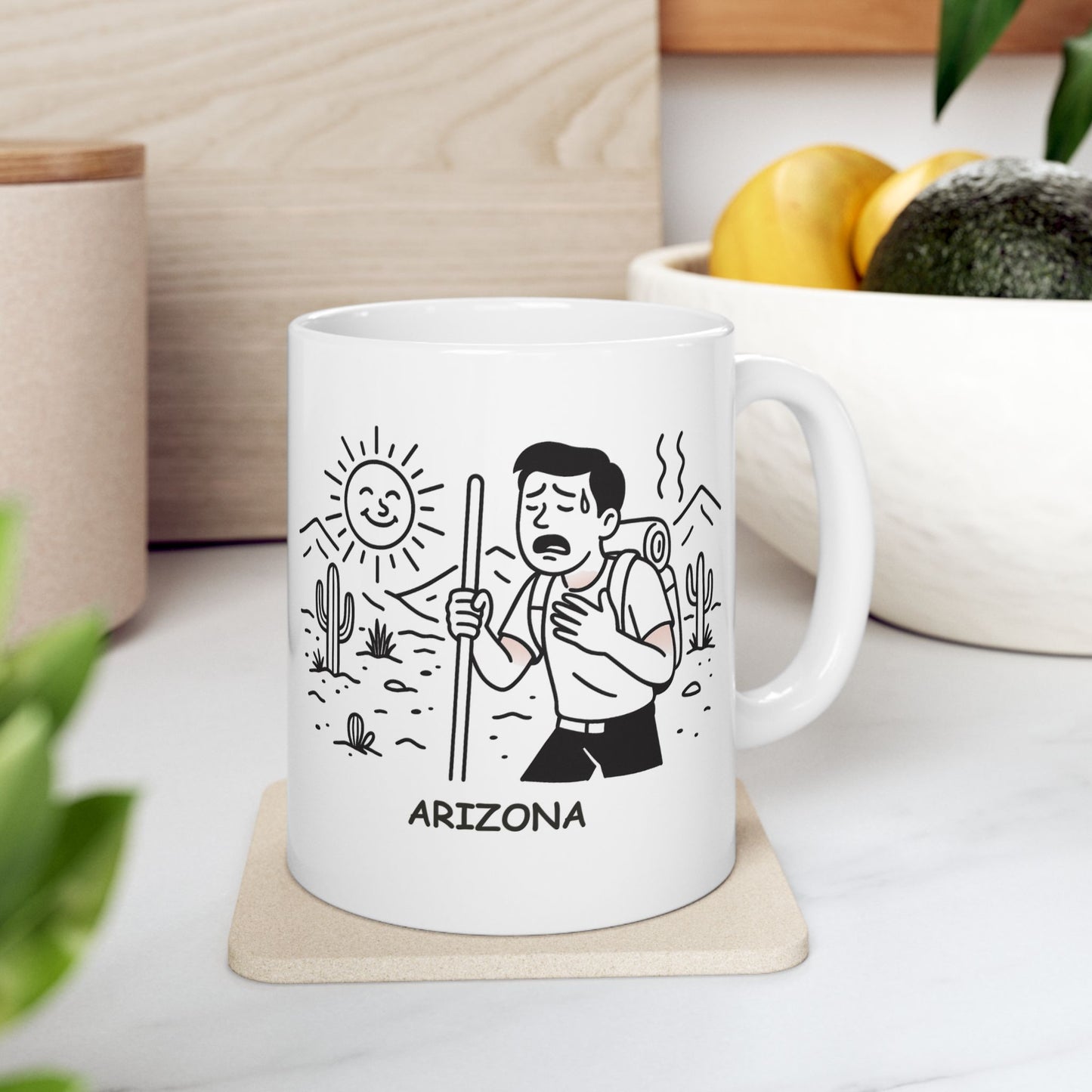 "Arizona: A desert full of adventures and sunburns." Ceramic Mug - 13163