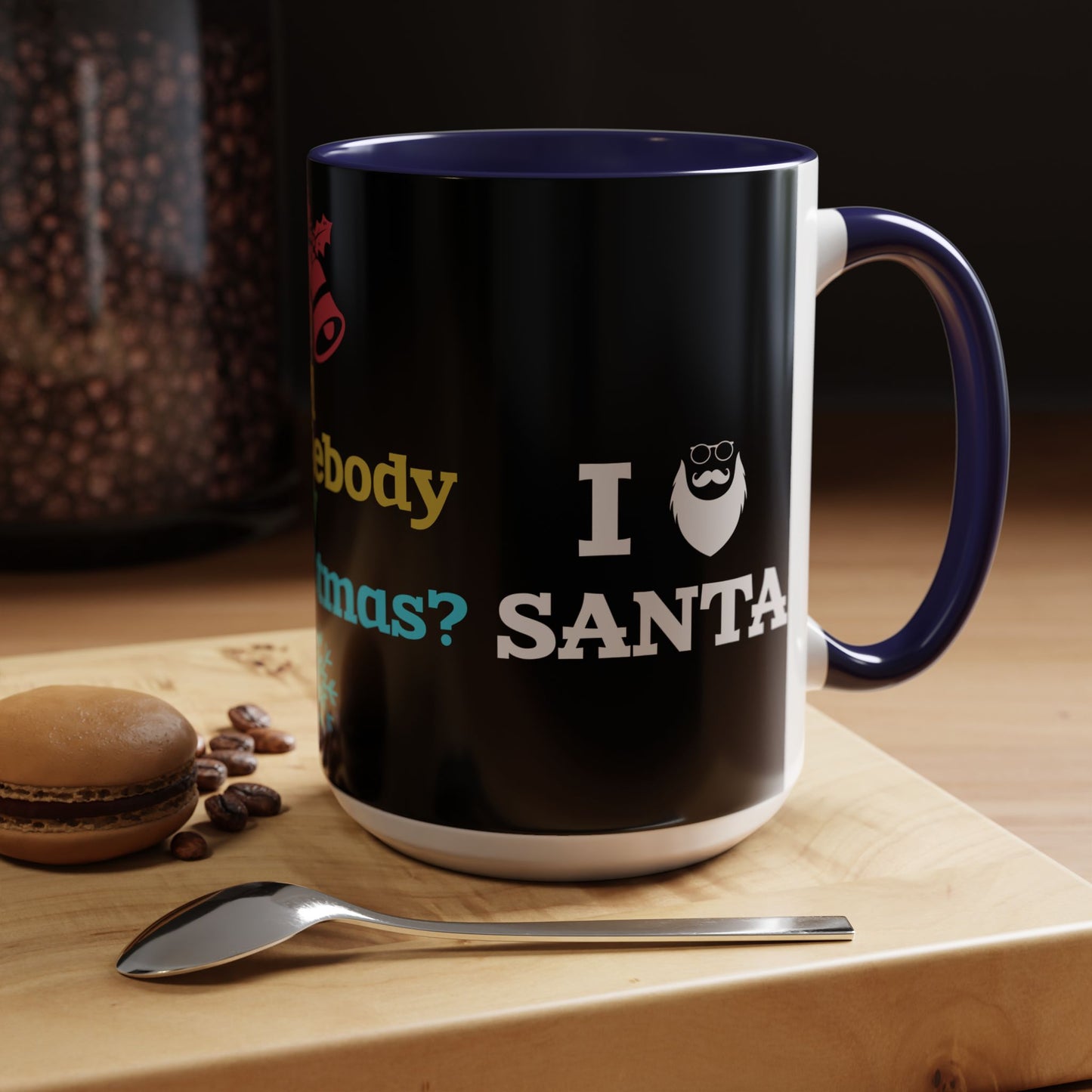 Did Somebody Say Christmas? - Accent Coffee Mug (11, 15oz)