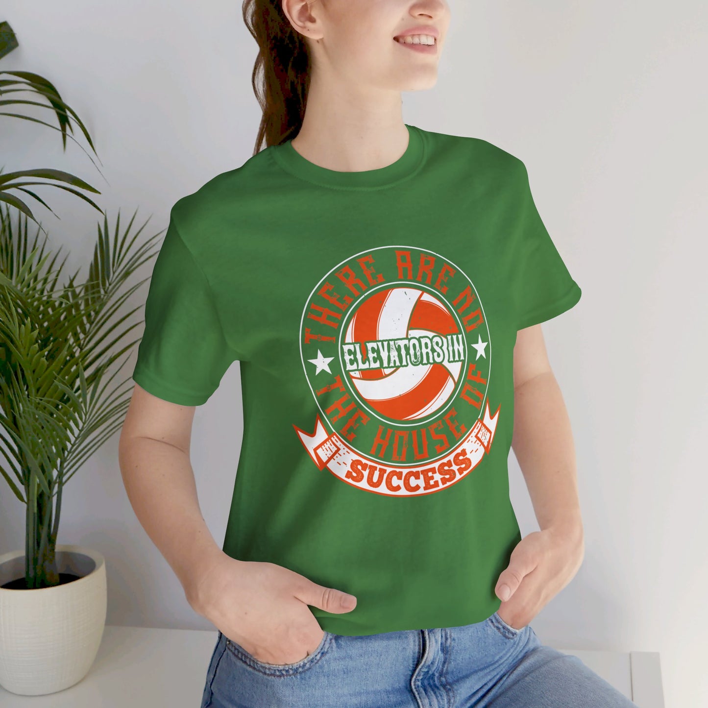 Volleyball: There Are No Elevators in the House of Success - Unisex Jersey Short Sleeve Tee